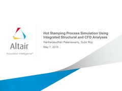Hot Stamping Process Simulation Using Integrated using Structural & CFD Analysis