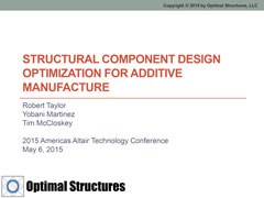Structural Component Design Optimization for Additive Manufacture