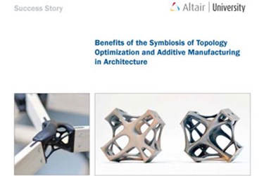 Benefits of the Symbiosis of Topology Optimization and Additive Manufacturing in Architecture