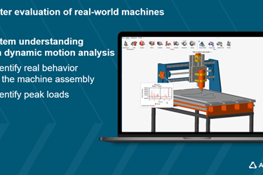 Faster evaluation of real-world machines -   Improve system understanding with dynamic motion analysis