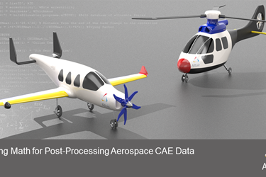 Using Math for Post-Processing Aerospace CAE Data